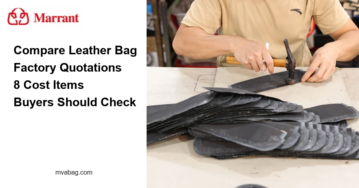Compare leather bag factory quotations using eight cost items